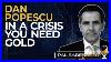 Dan_Popescu_In_A_Crisis_You_Need_Gold_01_veo